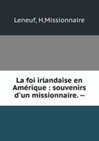 La foi irlandaise en Amerique : souvenirs d