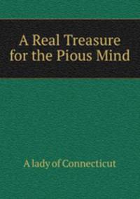 A Real Treasure for the Pious Mind