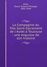 La Compagnie du Tres Saint-Sacrement de l
