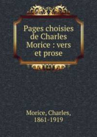 Pages choisies de Charles Morice : vers et prose