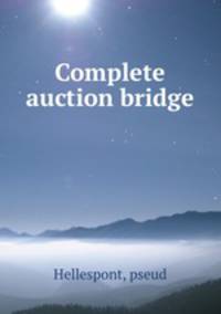 Complete auction bridge