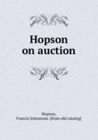 Hopson on auction