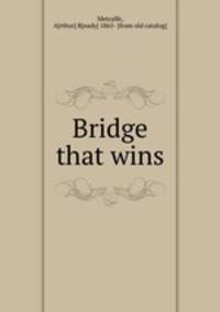 Bridge that wins