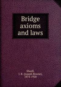 Bridge axioms and laws