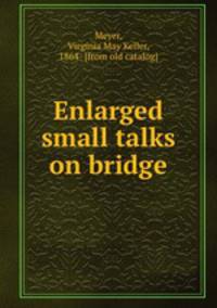 Enlarged small talks on bridge