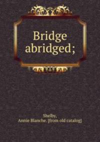 Bridge abridged;