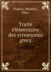Traite elementaire des synonymes grecs
