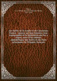 Les forets de la Gaule et de l