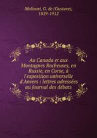 Au Canada et aux Montagnes Rocheuses, en Russie, en Corse, a l