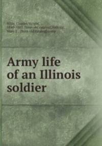 Army life of an Illinois soldier