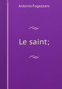 Le saint;
