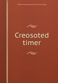 Creosoted timer