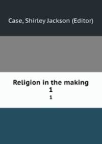 Religion in the making. 1