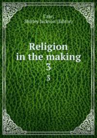 Religion in the making. 3
