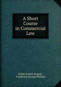 A Short Course in Commercial Law