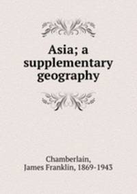 Asia; a supplementary geography