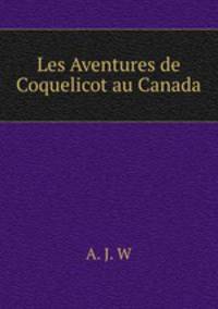 Les Aventures de Coquelicot au Canada