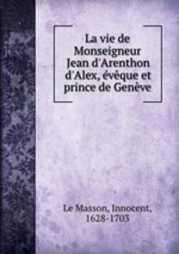 La vie de Monseigneur Jean d
