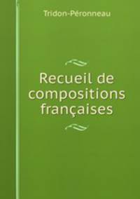Recueil de compositions francaises