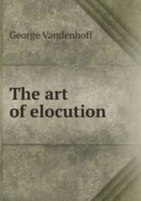 The art of elocution