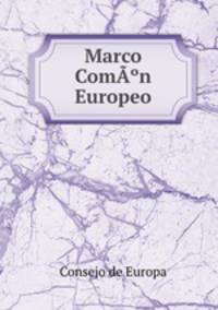 Marco ComA?n Europeo