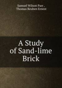 A Study of Sand-lime Brick