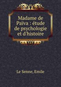 Madame de Paiva : etude de psychologie et d