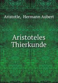 Aristoteles Thierkunde