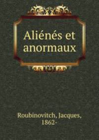 Alienes et anormaux