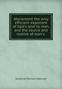 Atonement the only efficient exponent of God