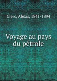Voyage au pays du petrole