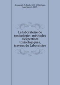 Le laboratoire de toxicologie : methodes d