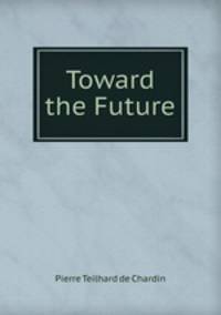 Toward the Future