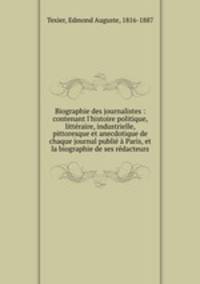 Biographie des journalistes : contenant l