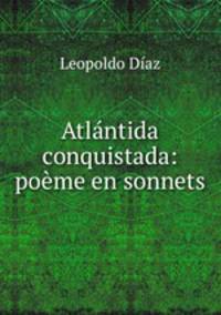 Atlantida conquistada: poeme en sonnets