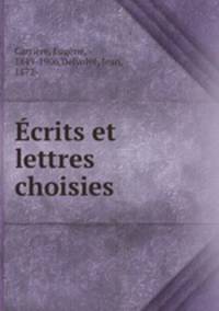 Ecrits et lettres choisies