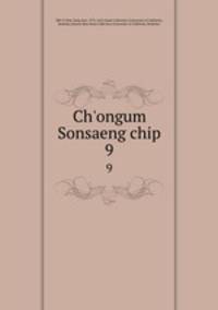 Ch`ongum Sonsaeng chip. 9