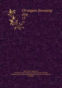 Ch`ongum Sonsaeng chip. 13