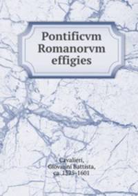 Pontificvm Romanorvm effigies