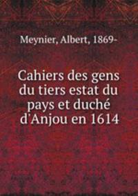 Cahiers des gens du tiers estat du pays et duche d