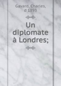 Un diplomate a Londres;
