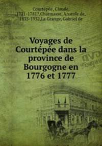 Voyages de Courtepee dans la province de Bourgogne en 1776 et 1777