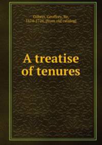 A treatise of tenures