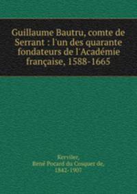 Guillaume Bautru, comte de Serrant : l