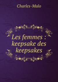 Les femmes : keepsake des keepsakes