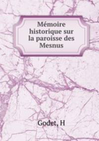 Memoire historique sur la paroisse des Mesnus