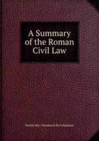 A Summary of the Roman Civil Law