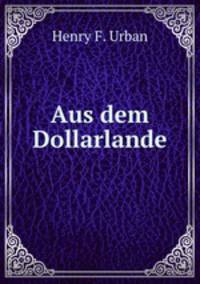 Aus dem Dollarlande