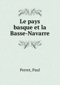 Le pays basque et la Basse-Navarre