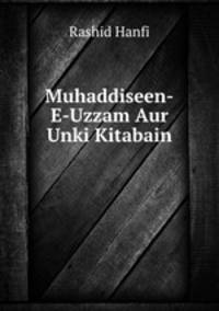 Muhaddiseen-E-Uzzam Aur Unki Kitabain